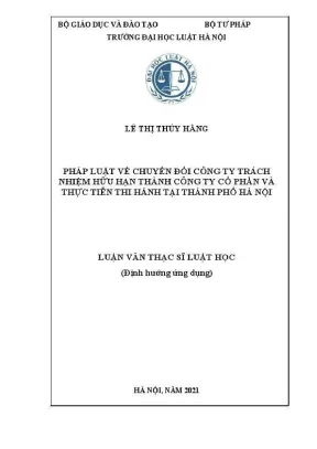 Luận văn thạc sĩ luật học pháp luật về chuyển đổi công ty trách nhiệm hữu hạn thành công ty cổ phần và thực tiễn thi hành tại thành phố hà nội