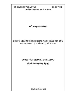 Luận văn thạc sĩ luật học tội tổ chức sử dụng trái phép chất ma tuý trong bộ luật hình sự năm 2015