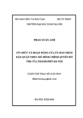 Luận văn thạc sĩ luật học tổ chức và hoạt động của uỷ ban nhân dân quận theo mô hình chính quyền đô thị của thành phố hà nội