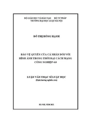 Luận văn thạc sĩ luật học bảo vệ quyền của cá nhân đối với hình ảnh trong thời đại cách mạng công nghiệp 4 0