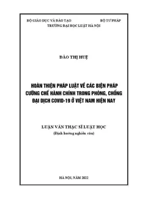 Luận văn thạc sĩ luật học hoàn thiện pháp luật về các biện pháp cưỡng chế hành chính trong phòng chống đại dịch covid19 ở việt nam hiện nay