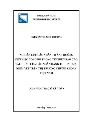 Luận văn thạc sĩ kế toán nghiên cứu các nhân tố ảnh hưởng đến việc công bố thông tin trên báo cáo tài chính của các ngân hàng thương mại niêm yết trên thị trường chứng khoán việt nam