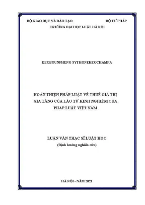 Luận văn thạc sĩ luật học hoàn thiện pháp luật về thuế giá trị gia tăng của lào từ kinh nghiệm của pháp luật việt nam