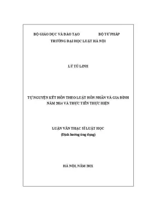 Luận văn thạc sĩ luật học tự nguyện kết hôn theo luật hôn nhân và gia đình năm 2014 và thực tiễn thực hiện