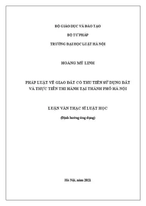 Luận văn thạc sĩ luật học pháp luật về giao đất có thu tiền sử dụng đất và thực tiễn thi hành tại thành phố hà nội
