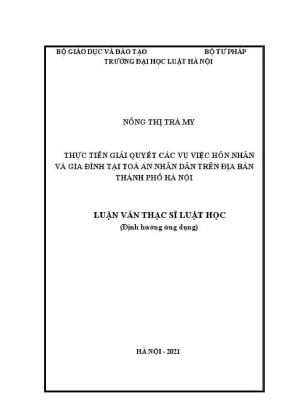 Luận văn thạc sĩ luật học thực tiễn giải quyết các vụ việc hôn nhân và gia đình tại toà án nhân dân trên địa bàn thành phố hà nội