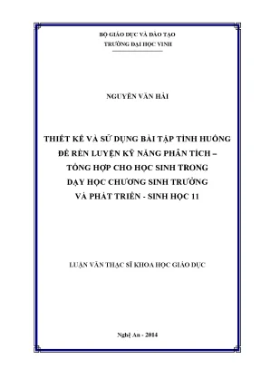 Luận văn thạc sĩ khoa học giáo dục thiết kế và sử dụng bài tập tình huống để rèn luyện kỹ năng phân tích tổng hợp cho học sinh trong dạy học chương sinh trưởng và phát triển sinh học 11