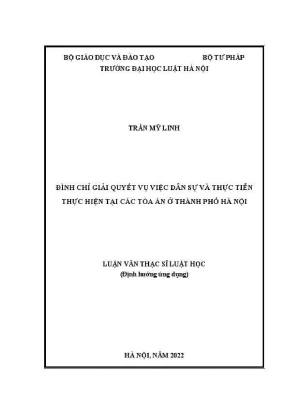 Luận văn thạc sĩ luật học đình chỉ giải quyết vụ việc dân sự và thực tiễn thực hiện tại các toà án ở thành phố hà nội