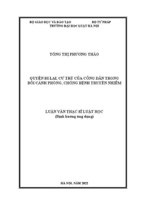 Luận văn thạc sĩ luật học quyền đi lại cư trú của công dân trong bối cảnh phòng chống bệnh truyền nhiễm