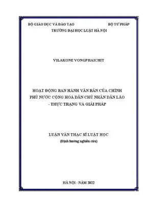 Luận văn thạc sĩ luật học hoạt động ban hành văn bản của chính phủ nước cộng hoà dân chủ nhân dân lào thực trạng và giải pháp