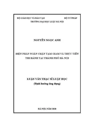Luận văn thạc sĩ luật học biện pháp ngăn chặn tạm giam và thực tiễn thi hành tại thành phố hà nội