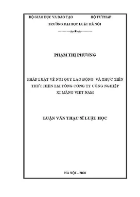 Luận văn thạc sĩ luật học pháp luật về nội quy lao động và thực tiễn thực hiện tại tổng công ty công nghiệp xi măng việt nam