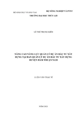 Luận văn thạc sĩ kỹ thuật chuyên ngành quản lý xây dựng nâng cao năng lực quản lý dự án đầu tư xây dựng tại ban quản lý dự án đầu tư xây dựng huyện hàm thuận nam