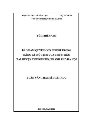 Luận văn thạc sĩ luật học bảo đảm quyền con người trong đăng ký hộ tịch qua thực tiễn tại huyện thường tín thành phố hà nội