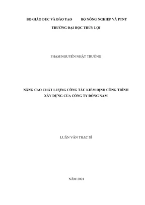 Luận văn thạc sĩ quản lý xây dựng nâng cao chất lượng công tác kiểm định công trình xây dựng của công ty đông nam