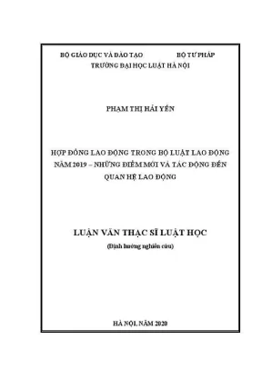 Luận văn thạc sĩ luật học hợp đồng lao động trong bộ luật lao động năm 2019 những điểm mới và tác động đến quan hệ lao động