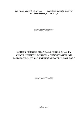 Luận văn thạc sĩ kỹ thuật chuyên ngành quản lý xây dựng nghiên cứu giải pháp tăng cường quản lý chất lượng thi công xây dựng công trình tại ban quản lý bảo trì đường bộ tại tỉnh lâm đồng