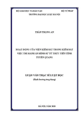 Luận văn thạc sĩ luật học hoạt động của viện kiểm sát trong kiểm sát việc thi hành án hình sự từ thực tiễn tỉnh tuyên quang