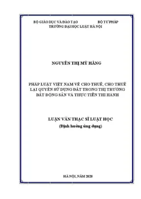 Luận văn thạc sĩ luật học pháp luật việt nam về cho thuê cho thuê lại quyền sử dụng đất trong thị trường bất động sản và thực tiễn thi hành