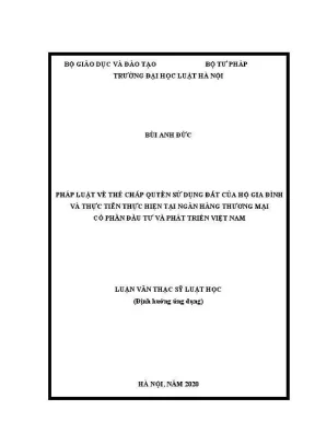 Luận văn thạc sĩ luật học pháp luật về thế chấp quyền sử dụng đất của hộ gia đình và thực tiễn thực hiện tại ngân hàng thương mại cổ phần đầu tư và phát triển việt nam