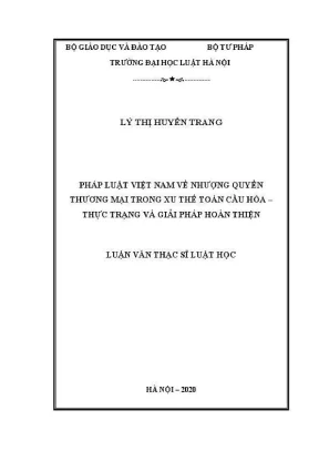 Luận văn thạc sĩ luật học pháp luật việt nam về nhượng quyền thương mại trong xu thế toàn cầu hoá thực trạng và giải pháp hoàn thiện