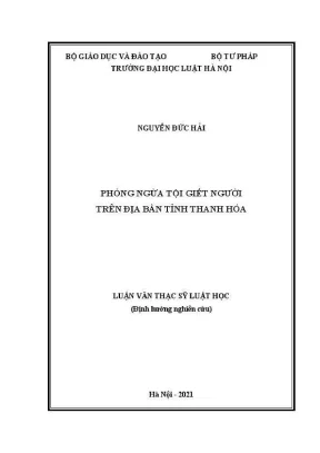 Luận văn thạc sĩ luật học phòng ngừa tội giết người trên địa bàn tỉnh thanh hoá