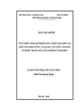Luận văn thạc sĩ luật học tội thiếu trách nhiệm gây thiệt hại đến tài sản của nhà nước cơ quan tổ chức doanh nghiệp trong bộ luật hình sự năm 2015
