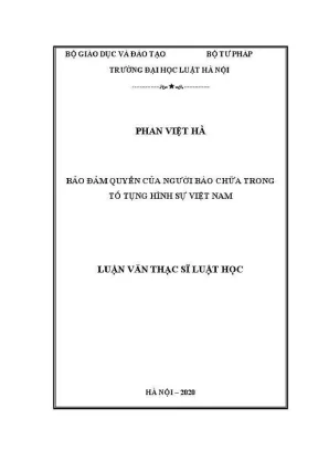 Luận văn thạc sĩ luật học bảo đảm quyền của người bào chữa trong tố tụng hình sự việt nam