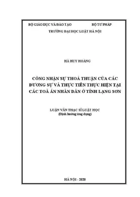 Luận văn thạc sĩ luật học công nhận sự thoả thuận của các đương sự và thực tiễn thực hiện tại các toà án nhân dân ở tỉnh lạng sơn