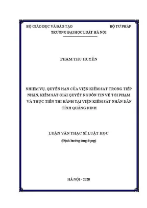 Luận văn thạc sĩ luật học nhiệm vụ quyền hạn của viện kiểm sát trong tiếp nhận kiểm sát giải quyết nguồn tin về tội phạm và thực tiễn thi hành tại viện kiểm sát nhân dân tỉnh quảng ninh