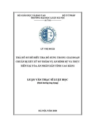 Luận văn thạc sĩ luật học trả hồ sơ để điều tra bổ sung trong giai đoạn chuẩn bị xét xử sơ thẩm vụ án hình sự và thực tiễn tại toà án nhân dân tỉnh cao bằng