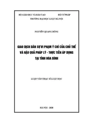 Luận văn thạc sĩ luật học giao dịch dân sự vi phạm ý chí của chủ thể và hậu quả pháp lý thực tiễn áp dụng tại tỉnh hoà bình