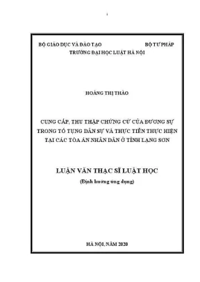 Luận văn thạc sĩ luật học cung cấp thu thập chứng cứ của đương sự trong tố tụng dân sự và thực tiễn thực hiện tại các toà án nhân dân ở tỉnh lạng sơn