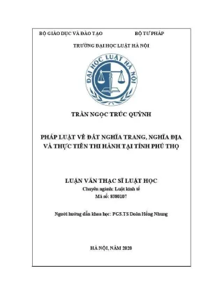Luận văn thạc sĩ luật học pháp luật về đất nghĩa trang nghĩa địa và thực tiễn thi hành tại tỉnh phú thọ