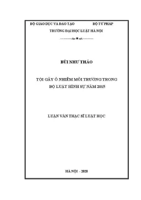 Luận văn thạc sĩ luật học tội gây ô nhiễm môi trường trong bộ luật hình sự năm 2015