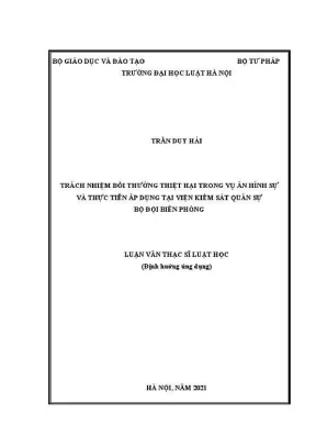 Luận văn thạc sĩ luật học trách nhiệm bồi thường thiệt hại trong vụ án hình sự và thực tiễn áp dụng tại viện kiểm sát quân sự bộ đội biên phòng