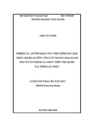 Luận văn thạc sĩ luật học nhiệm vụ quyền hạn của viện kiểm sát khi thực hành quyền công tố trong giai đoạn xét xử sơ thẩm và thực tiễn thi hành tại tỉnh lai châu