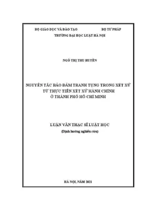 Luận văn thạc sĩ luật học nguyên tắc bảo đảm tranh tụng trong xét xử từ thực tiễn xét xử hành chính ở thành phố hồ chí minh