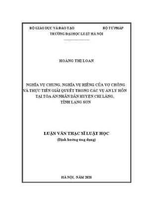 Luận văn thạc sĩ luật học nghĩa vụ chung nghĩa vụ riêng của vợ chồng và thực tiễn giải quyết trong các vụ án ly hôn tại toà án nhân dân huyện chi lăng tỉnh lạng sơn