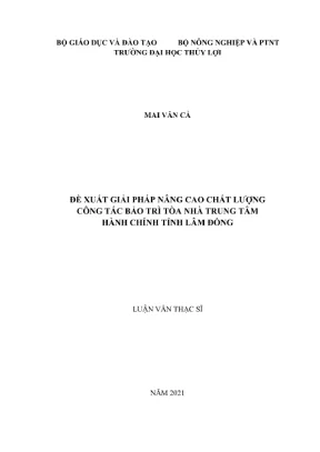 Luận văn thạc sĩ quản lý xây dựng đề xuất giải pháp nâng cao chất lượng công tác bảo trì tòa nhà trung tâm hành chính tỉnh lâm đồng