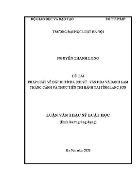 Luận văn thạc sĩ luật học pháp luật về đất di tích lịch sử văn hoá và danh lam thắng cảnh và thực tiễn thi hành tại tỉnh lạng sơn