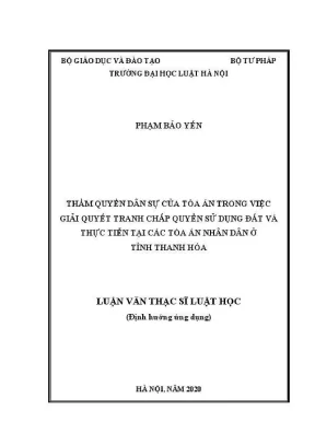 Luận văn thạc sĩ luật học thẩm quyền dân sự của toà án trong việc giải quyết tranh chấp quyền sử dụng đất và thực tiễn tại các toà án nhân dân ở tỉnh thanh hoá