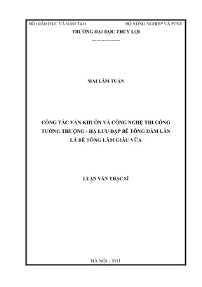 Luận văn thạc sĩ xây dựng công trình thủy công tác ván khuôn và công nghệ thi công tường thượng hạ lưu đập bê tông đầm lăn là bê tông làm giàu vữa