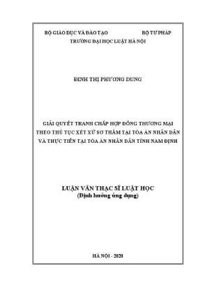 Luận văn thạc sĩ luật học giải quyết tranh chấp hợp đồng thương mại theo thủ tục xét xử sơ thẩm tại tòa án nhân dân và thực tiễn tại tòa án nhân dân tỉnh nam định