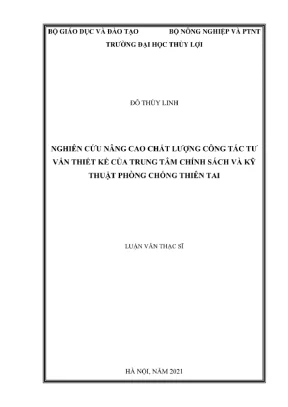 Luận văn thạc sĩ quản lý xây dựng nghiên cứu giải pháp nâng cao chất lượng công tác tư vấn thiết kế của trung tâm chính sách và kỹ thuật phòng chống thiên tai