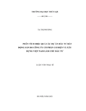 Luận văn thạc sĩ quản lý xây dựng phân tích hiệu quả các dự án đầu tư bất động sản do công ty cổ phần cơ điện và xây dựng việt nam làm chủ đầu tư