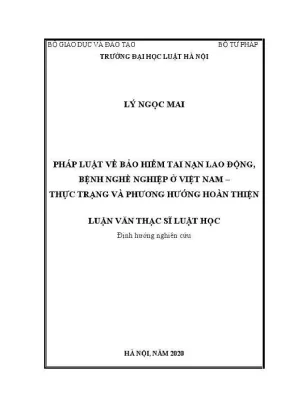 Luận văn thạc sĩ luật học pháp luật về bảo hiểm tai nạn lao động bệnh nghề nghiệp ở việt nam thực trạng và phương hướng hoàn thiện