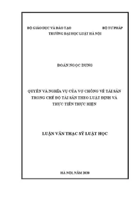 Luận văn thạc sĩ luật học quyền và nghĩa vụ của vợ chồng về tài sản trong chế độ tài sản theo luật định và thực tiễn thực hiện
