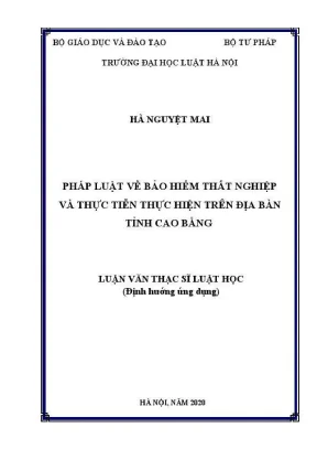Luận văn thạc sĩ luật học pháp luật về bảo hiểm thất nghiệp và thực tiễn thực hiện trên địa bàn tỉnh cao bằng