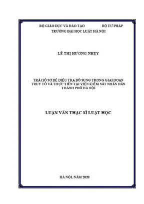 Luận văn thạc sĩ luật học trả hồ sơ điều tra bổ sung trong giai đoạn truy tố và thực tiễn tại viện kiểm sát nhân dân thành phố hà nội